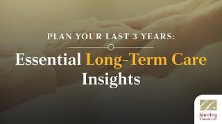 Essential Long-Term Care Insights