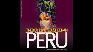 Fireboy DML , Ed Sheeran - Peru (Alvilianx Afro Touch mix)