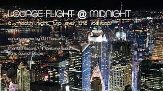 DJ Maretimo - Loungeflight @ Midnight - 4+Hours Smooth Living, HD, 2018, Bar Lounge Music