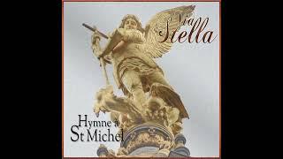 Via Stella - Hymne à Saint Michel