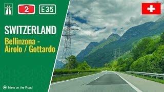 Driving in Switzerland: Autostrada A2 E35 from Bellinzona to Airolo [San Gottardo]