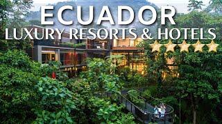 TOP 8 Best 5 Star Luxury Hotels And Resorts In ECUADOR