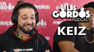 Los Gordos Podcast - Invitado KEIZ (Ruff & Tuff TV)