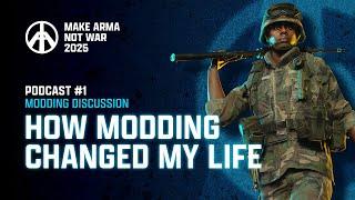 Make Arma Not War 2025 Podcast #1 - How Modding Changed My Life