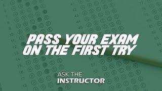 Pass Your Real Estate Exam on the First Try - Ask the Instructor