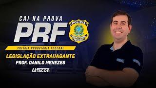 CAI NA PROVA - PRF - Legislação Extravagante - AlfaCon