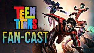 Teen Titans Fan-Cast For The DCU