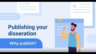 Publishing Your Dissertation - Why Publish?