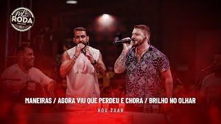 Na Mesma Roda 2 - Vou Zuar - Maneiras / Agora Viu Que Perdeu e Chora / Brilho no Olhar (Ao Vivo)