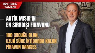 Antik Mısır'ın En Sıradışı Firavunu, 100 Çocuğu Olan, Firavun Ramses... | Bölümün Tamamı