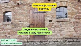 Stare okna i parapety z cegły rozbiórkowej. Renowacja starego budynku. Niski koszt.Siedlisko na wsi.