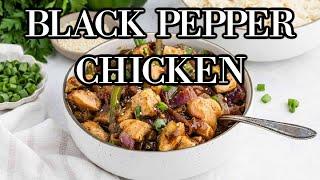 Black Pepper Chicken Stir-Fry | Savory & Spicy Delight