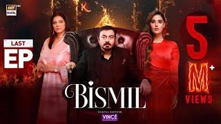 Bismil Last Episode | Digitally Presented by Vince Care | 26 Dec 2024 | ARY Digital