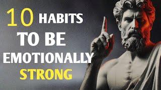 10 Habits to Be Emotionally Strong | Stoicism !