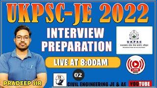 02 | INTERVIEW PREPARATION OF UKPSC- JE 2022 WITH PRADEEP SIR | LIVE AT 8:00AM #ukpscje