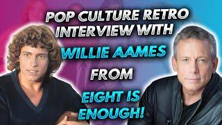 Pop Culture Retro interview with Willie Aames from Eight is Enough!