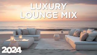 Luxury Lounge - Best of Chill House  Seaside Mix