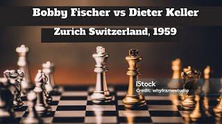 Bobby Fischer vs Dieter Keller. Zurich Switzerland, 1959