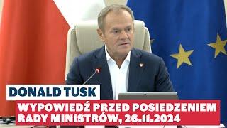 Donald Tusk: Wypowiedź przed posiedzeniem Rady Ministrów, 26.11.2024