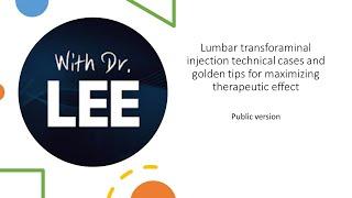 Lumbar transforaminal injection technical cases and  golden tips for maximizing therapeutic effect