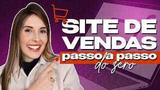 Como Montar Um Site De Vendas Do ZERO? | Passo a Passo COMPLETO e ATUALIZADO