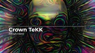 Crown TeKK - Finish Him!