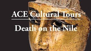 ACE Cultural Tours | Death on the Nile exhibition