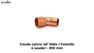 VIDÉO 360° - Coude cuivre 45° mâle / femelle à souder - Ø10 mm BRICOZOR