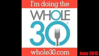 A Physician's Whole 30 - PaleoHikerMD June Whole 30 Challenge