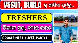 Freshers' questions and my answers before coming to VSSUT BURLA | VSSUT BURLA | VSSUT |