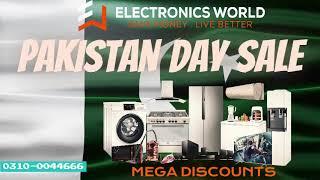 Pakistan Day Sale !!! Electronics World Peshawar