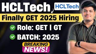 HCLTECH Finally GET 2025 Hiring | GT 2025 Hiring | HCLTech Off Campus Drive 2025 | Apply Now