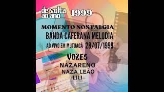 NAZA LEÃO,NAZARENO E LILI, B. CAFERANA MELODIA-1999