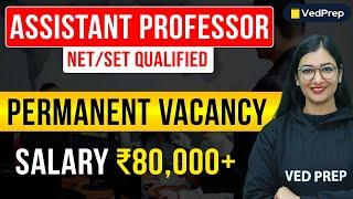 Assistant Professor Chemistry Vacancy 2024 | NET/SET Qualified | Salary | VedPrep Chem Academy