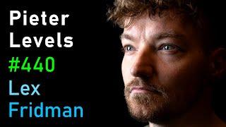 Pieter Levels: Programming, Viral AI Startups, and Digital Nomad Life | Lex Fridman Podcast #440