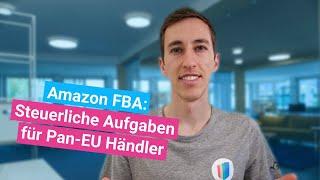 Amazon FBA: Steuerliche Aufgaben für Pan-EU Händler