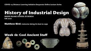 History of Industrial Design Week 1 Part 2: Ancient Engineering