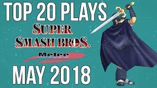 Top 20 SSBM Plays of May 2018 - Super Smash Bros. Melee