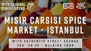 Misir Carsisi Spice Market 360 Tour  Istanbul Turkey with Original Street Sounds