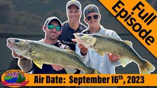 Episode #38, 2023: Jumbo Canadian Walleyes - FULL EPISODE