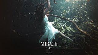 Tury - Mirage [SSL Music]