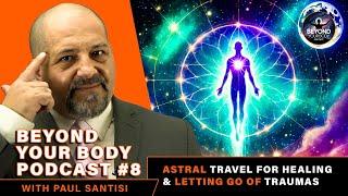 Astral Projection Healing From Traumas & Self Discovery