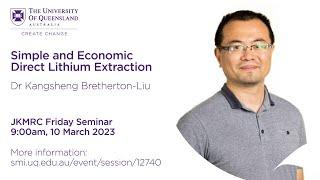 Dr Kangsheng Bretherton-Liu - Simple and economic Direct Lithium Extraction