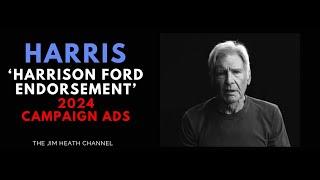 2024 Harris 'Harrison Ford Endorses Harris' Ad