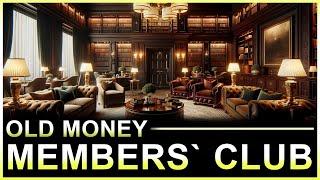 Inside The Richest Secret "Member" Clubs of Old Money Families