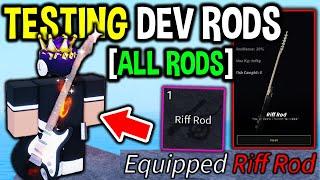 TESTING Every DEVLOPER ROD in Roblox Fisch.. (There's A lot)