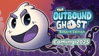 The Outbound Ghost: Reborn Edition - Announce Trailer