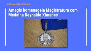 Amagis homenageia Magistratura com Medalha Reynaldo Ximenes