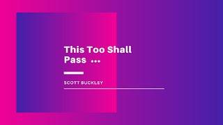 This Too Shall Pass – Scott Buckley - Stress relief | Calm Music | Sleep | Relax with Us