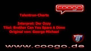 Der Ozzy - Brother Can You Spare A Dime (Musical-Coversong George Michael)